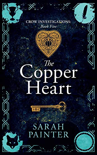 The Copper Heart (Crow Investigations, Band 5)
