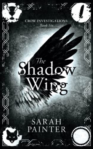 The Shadow Wing (Crow Investigations, Band 6) von Siskin Press Limited