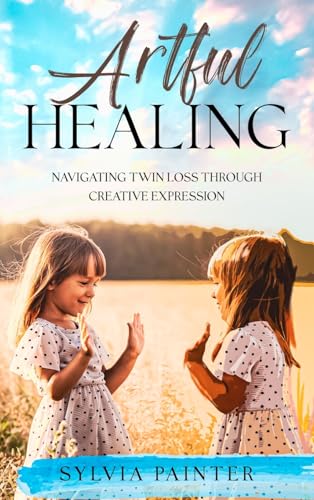Artful Healing: Navigating Twin Loss Through Creative Expression von eBookIt.com