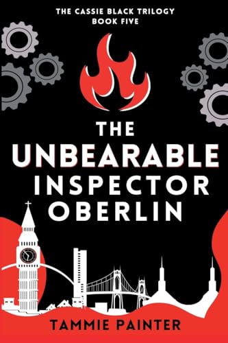 The Unbearable Inspector Oberlin (The Cassie Black Trilogy, Band 5) von Daisy Dog Media