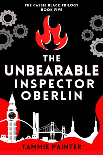 The Unbearable Inspector Oberlin: a wryly comic fantasy with a twist of paranormal mystery (The Cassie Black Trilogy, Band 5) von Independently published