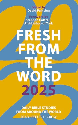 Fresh from The Word 2025: Daily Bible Studies from Around the World von SPCK