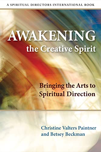 Awakening the Creative Spirit: Bringing the Arts to Spiritual Direction (Spiritual Directors International) von Morehouse Publishing