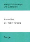 Königs Erläuterungen und Materialien, Bd.47, Der Tod in Venedig