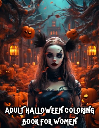 HALLOWEEN COLORING BOOK FOR WOMEN: Relaxing Coloring Pages for Adults Relaxation | Halloween Gifts for Teens, Childrens, Man, Women, Girls and Boys