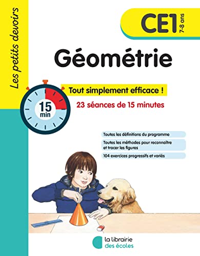 Les petits devoirs - Géométrie CE1: Tout simplement efficace ! 23 séances de 15 minutes von LIB DES ECOLES