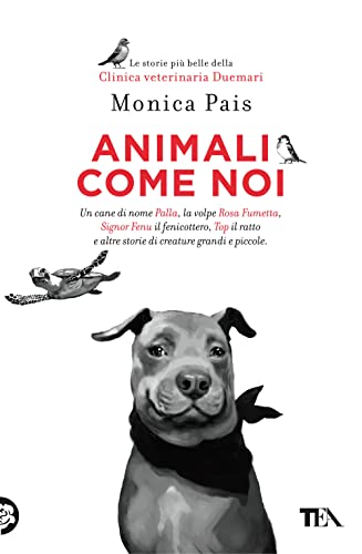 Animali come noi (Varia best seller) von TEA