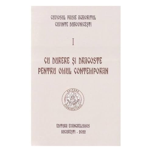 Cu Durere Si Dragoste Pentru Omul Contemporan Vol.1 Cu Durere Si Dragoste Pentru Omul Contemporan Vol.1 von Evanghelismos