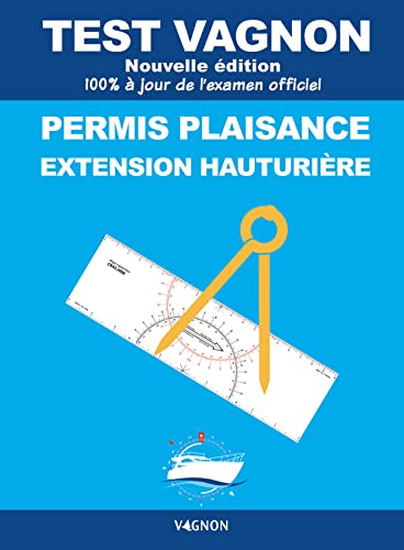 Test Vagnon 2024 - Permis plaisance extension hauturière