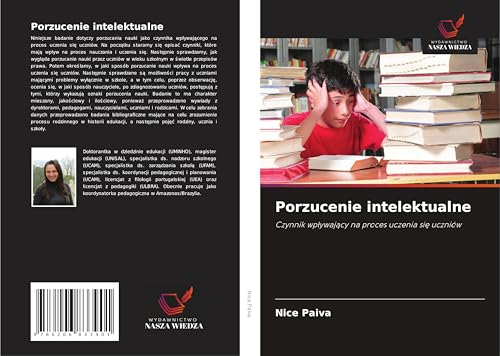 Porzucenie intelektualne: Czynnik wp¿ywaj¿cy na proces uczenia si¿ uczniów von Wydawnictwo Nasza Wiedza