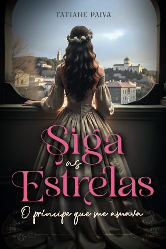 Siga as Estrelas: O Príncipe Que Me Amava