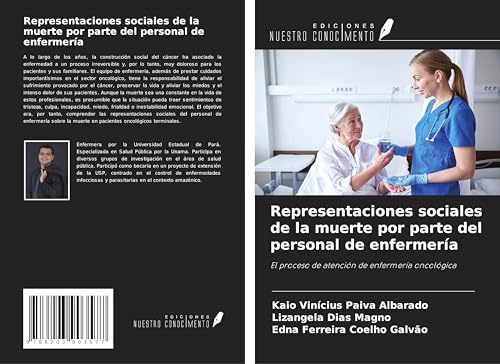 Representaciones sociales de la muerte por parte del personal de enfermería: El proceso de atención de enfermería oncológica von Ediciones Nuestro Conocimiento