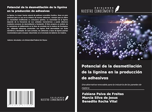 Potencial de la desmetilación de la lignina en la producción de adhesivos: Una alternativa renovable para la industria de los paneles de madera von VDM Verlag