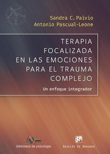 Terapia focalizada en las emociones para el trauma complejo. Un enfoque integrador (Biblioteca de Psicología, Band 287) von Desclée De Brouwer