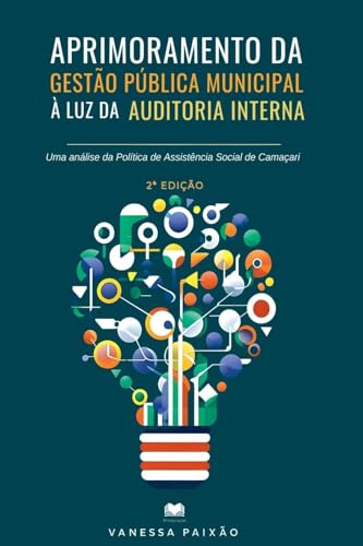 Aprimoramento Da Gest o P blica Municipal Luz Da Auditori von Clube de Autores