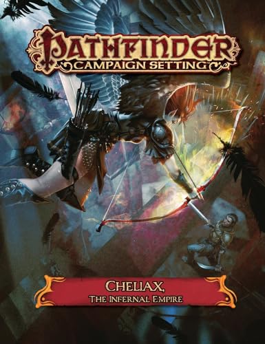 Pathfinder Campaign Setting: Cheliax, The Infernal Empire Pathfinder Campaign Setting: Cheliax, The Infernal Empire