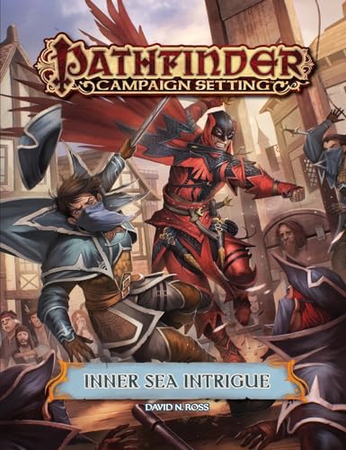 Pathfinder Campaign Setting: Inner Sea Intrigue Pathfinder Campaign Setting: Inner Sea Intrigue