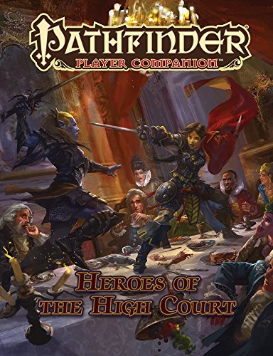 Pathfinder Player Companion: Heroes of the High Court Pathfinder Player Companion: Heroes of the High Court