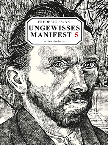 Ungewisses Manifest 5. Vincent van Gogh: Eine Biographie
