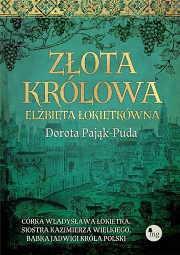 Złota królowa Elżbieta Łokietkówna
