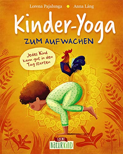 Kinder-Yoga zum Aufwachen: Yoga-Übungen für Kinder ab 3 Jahre (Naturkind - garantiert gut!)