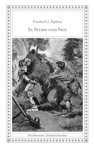 In Sturm und Not (Taschenschmöker aus Vergangenheit und Gegenwart) von Verlag Dornbrunnen