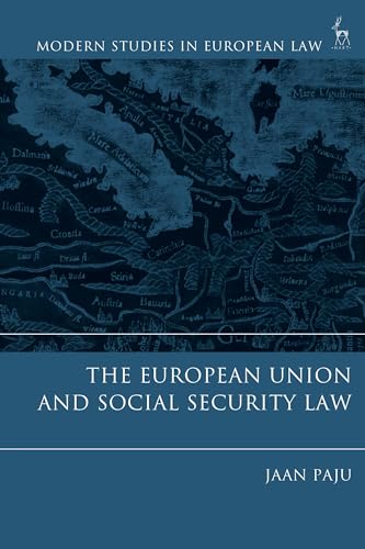 The European Union and Social Security Law (Modern Studies in European Law)