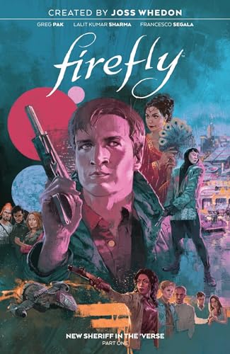 Firefly: New Sheriff in the 'Verse Vol. 1 SC (FIREFLY NEW SHERIFF IN THE VERSE TP) von Boom Entertainment