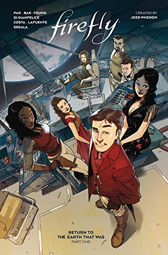 Firefly: Return to Earth That Was Vol. 1 HC (Book 8) (FIREFLY RETURN TO EARTH THAT WAS HC, Band 1)