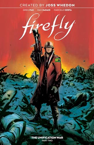 Firefly: The Unification War, Vol. 2 (FIREFLY UNIFICATION WAR TP, Band 2)