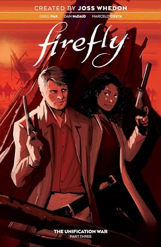 Firefly: The Unification War, Vol. 3 (FIREFLY UNIFICATION WAR TP) von Boom! Studios