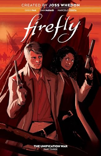 Firefly: The Unification War, Vol. 3 (FIREFLY UNIFICATION WAR TP)