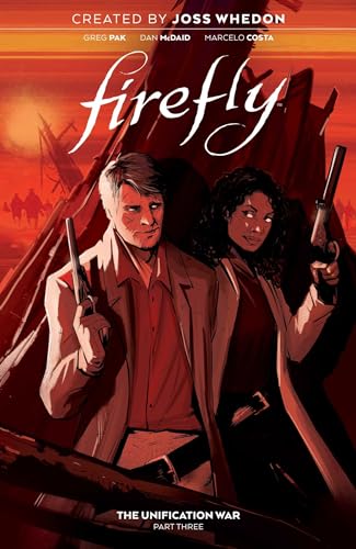 Firefly: The Unification War Vol. 3: Volume 3 (FIREFLY UNIFICATION WAR HC, Band 3) von Boom! Studios