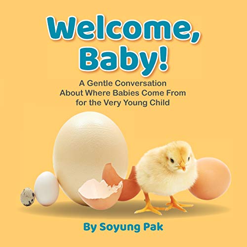 Welcome, Baby!: A Gentle Conversation About Where Babies Come From for the Very Young Child