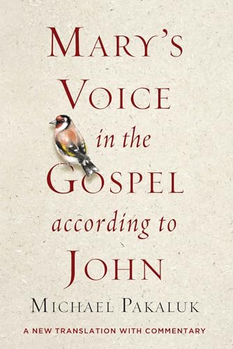 Mary's Voice in the Gospel According to John: A New Translation with Commentary von Regnery Gateway