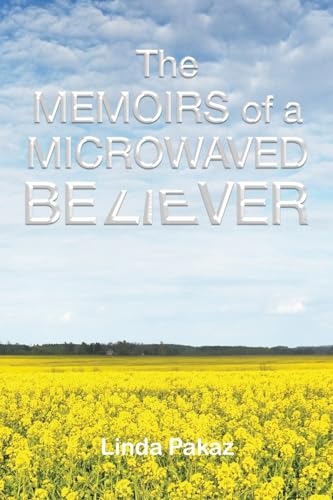 The Memoirs of a Microwaved Believer von Covenant Books