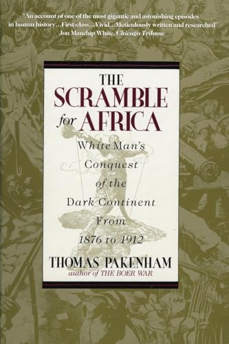Scramble for Africa...: White Man's Conquest of the Dark Continent from 1876 to 1912