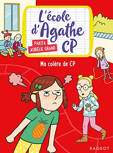 Ma colère de CP: L'école d'Agathe CP