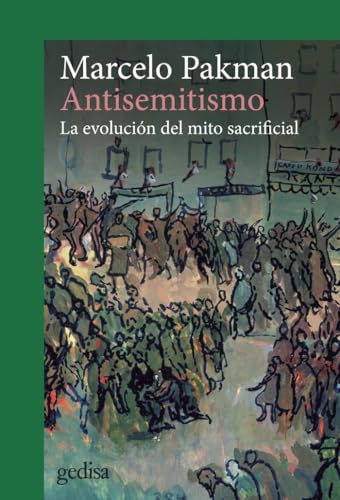 Antisemitismo: La evolución del mito sacrificial (CLA-DE-MA, Band 302727) von GEDISA