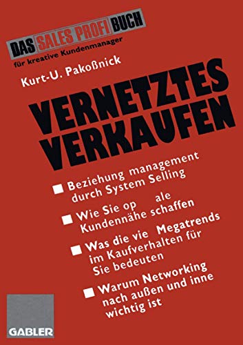 Vernetztes Verkaufen: Effektives Beziehungsmanagement durch System Selling von Gabler Verlag