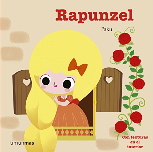 Rapunzel: Con texturas en el interior (Cuentos clásicos con texturas)