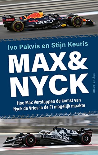 Max & Nyck: hoe Max Verstappen de komst van Nyck de Vries naar de Formule 1 mogelijk maakte von Ambo|Anthos