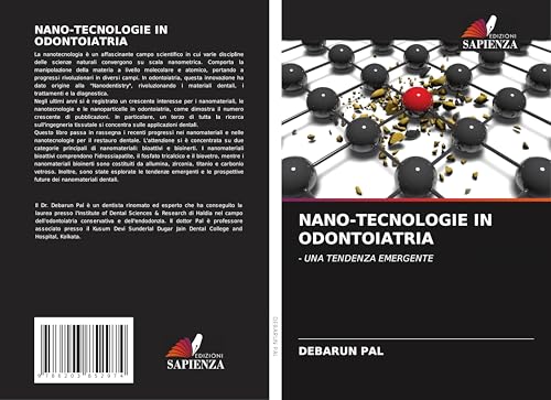 NANO-TECNOLOGIE IN ODONTOIATRIA: - UNA TENDENZA EMERGENTE von Edizioni Sapienza