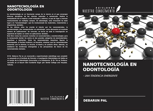 NANOTECNOLOGÍA EN ODONTOLOGÍA: - UNA TENDENCIA EMERGENTE von Ediciones Nuestro Conocimiento