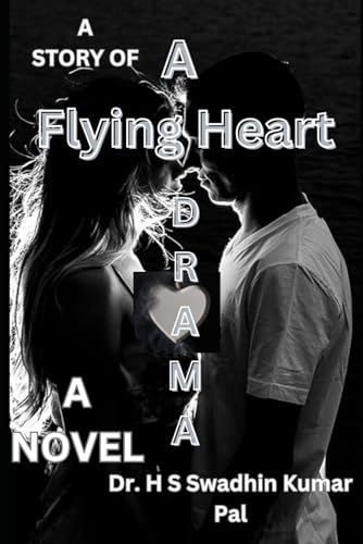 A Flying Heart A Flying Heart von Independently published