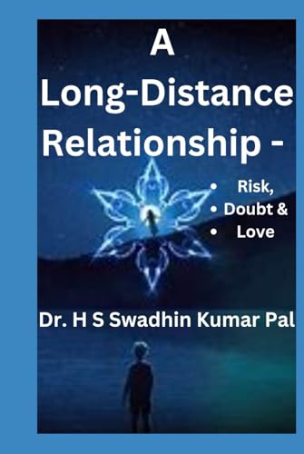 A Long-Distance Relationship - Risk, Doubt & Love A Long-Distance Relationship - Risk, Doubt & Love von Independently published