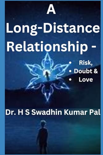 A Long-Distance Relationship - Risk, Doubt & Love A Long-Distance Relationship - Risk, Doubt & Love von Independently published