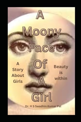 A Moony Face of a Girl A Moony Face of a Girl von Independently published