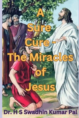 A Sure Cure - The Miracles of Jesus A Sure Cure - The Miracles of Jesus von Independently published