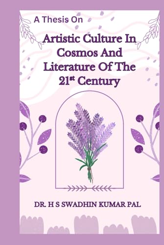 Artistic Culture In Cosmos And Literature Of The 21st Century (Thesis) von Independently published